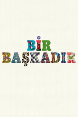 Bir Başkadır (Bir Başkadır)
