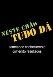 Neste Chão Tudo Dá: Semeando Conhecimento e Colhendo Resultados (Neste Chão Tudo Dá: Semeando Conhecimento e Colhendo Resultados)