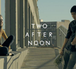 Two After Noon