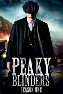 Peaky Blinders: Sangue, Apostas e Navalhas (1ª Temporada) - Poster / Capa / Cartaz - Oficial 4