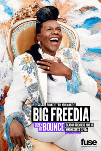 Big Freedia: Queen of Bounce (temporada 2) - Poster / Capa / Cartaz - Oficial 1