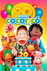 Cocoricó: 20 Anos (Cocoricó:  20 Anos)