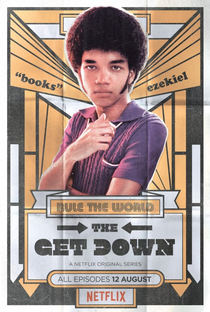 The Get Down (1ª Temporada) - Poster / Capa / Cartaz - Oficial 2