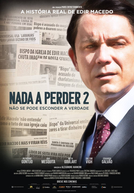 Nada a Perder 2: Não Se Pode Esconder a Verdade (Nada a Perder 2: Não Se Pode Esconder a Verdade)