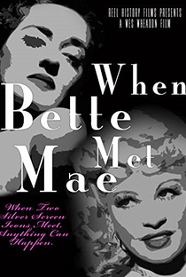 When Bette Met Mae - Poster / Capa / Cartaz - Oficial 1