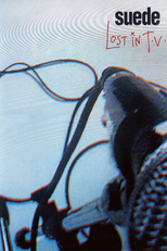 Suede - Lost in TV (Suede - Lost in TV)