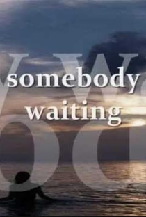 Somebody Waiting - Poster / Capa / Cartaz - Oficial 2