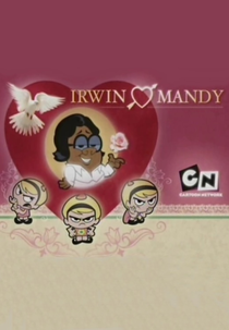 Billy & Mandy: Irwin Hearts Mandy (Billy & Mandy: Irwin Hearts Mandy)
