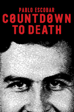 Countdown to Death: Pablo Escobar (Countdown to Death: Pablo Escobar)