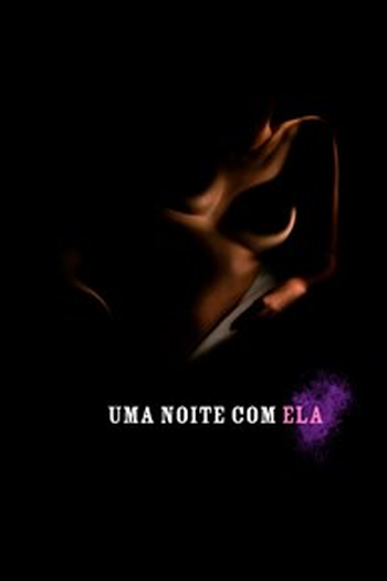 Poster de Curta Uma Noite Com Ela (2005)