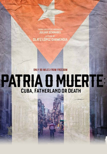 Patria o Muerte: Cuba, Fatherland Or Death (Patria o Muerte: Cuba, Fatherland Or Death)