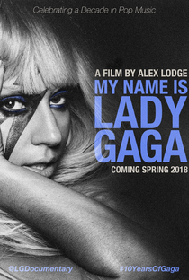 Meu Nome é Lady Gaga - Poster / Capa / Cartaz - Oficial 2