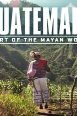 Guatemala: Coração do mundo Maia (Guatemala: Corazón del mundo Maya)