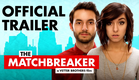 The Matchbreaker (2016) - Official Trailer [HD] - Wesley Elder, Christina Grimmie
