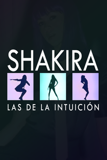 Shakira: Las de la Intuición - Poster / Capa / Cartaz - Oficial 1