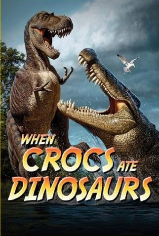 Poster 1 de Filme When Crocs Ate Dinosaurs (2010)