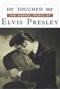 Tocou-me: A Música Gospel de Elvis Presley - Poster / Capa / Cartaz - Oficial 1