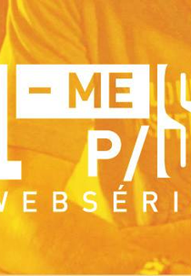 Leve-me Pra Sair: Websérie (Leve-me Pra Sair: Websérie)