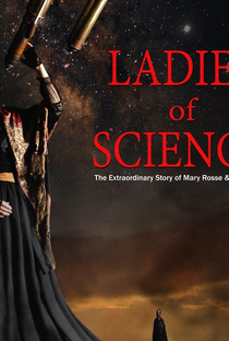 Ladies of Science: the Extraordinary Story of Mary Rosse and Mary Ward - Poster / Capa / Cartaz - Oficial 1