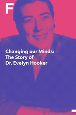Changing Our Minds: The Story of Dr. Evelyn Hooker (Changing Our Minds: The Story of Dr. Evelyn Hooker)