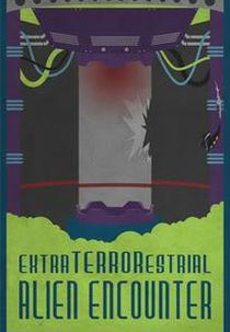 Extra Terrorestrial Alien Encounter (Extra Terrorestrial Alien Encounter)