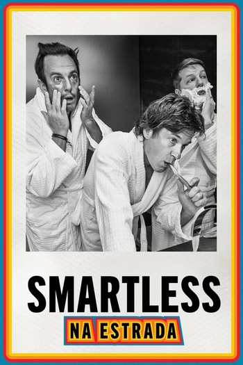 Poster de Série Smartless: Na Estrada (2023)