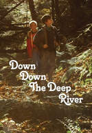 Down Down the Deep River (Down Down the Deep River)