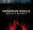 Chainsaw Redux: Making a Massacre