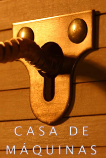 Casa de Máquinas - Poster / Capa / Cartaz - Oficial 1