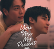 You Are My Present