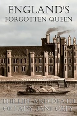 England's Forgotten Queen: The Life and Death of Lady Jane Grey (England's Forgotten Queen: The Life and Death of Lady Jane Grey)