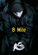 8 Mile: Rua das Ilusões (8 Mile)