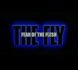Fear of the Flesh: The Making of 'The Fly'