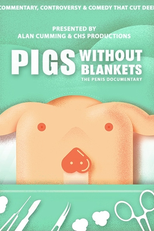The Penis Documentary (Pigs Without Blankets - The Penis Documentary)