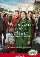 When Calls the Heart: Home for Christmas (When Calls the Heart: Home for Christmas)