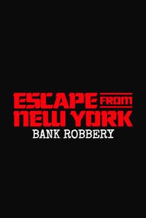 Fuga de Nova York - Assalto ao Banco - Poster / Capa / Cartaz - Oficial 1