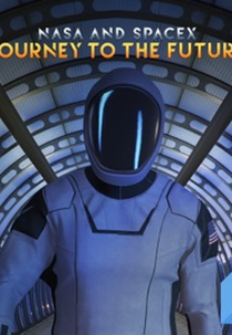 NASA & SpaceX: Journey to the Future (NASA & SpaceX: Journey to the Future)