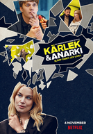 Amor e Anarquia (1ª Temporada) (Kärlek & Anarki (Säsong 1))