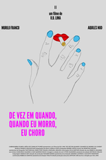 De Vez em Quando, Quando Eu Morro, Eu Choro (De Vez em Quando, Quando Eu Morro, Eu Choro)