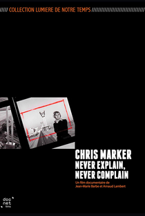 Chris Marker: Nunca se Explique, Nunca se Desculpe - Poster / Capa / Cartaz - Oficial 1