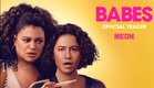 BABES - Official Trailer - In Theaters May 17