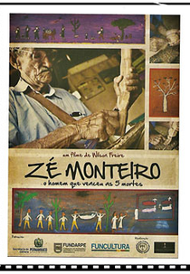Zé Monteiro: O Homem que venceu as 5 mortes (Zé Monteiro: O Homem que venceu as 5 mortes)