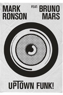 Mark Ronson Feat. Bruno Mars: Uptown Funk - Poster / Capa / Cartaz - Oficial 1