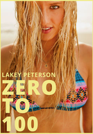 Lakey Peterson: Zero to 100 (Lakey Peterson: Zero to 100)