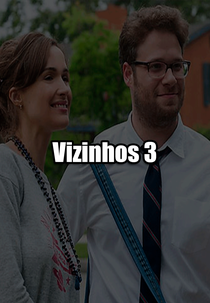 Vizinhos 3 (Neighbors 3)