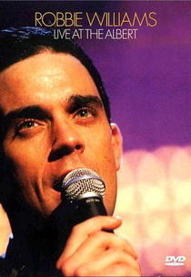 Robbie Williams: Live at the Albert (Robbie Williams: Live at the Albert)