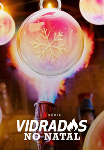 Vidrados no Natal (1ª Temporada) (Blown Away: Christmas (Season 1))