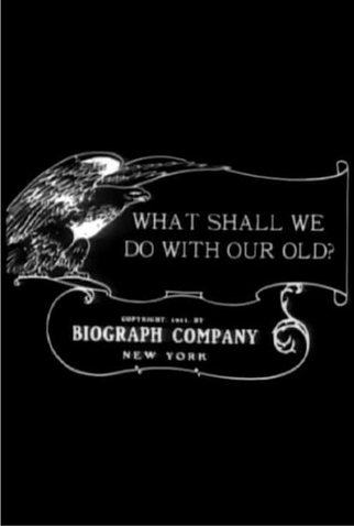 Poster 1 de Curta What Shall We Do with Our Old? (1911)