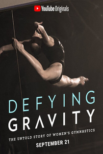 Defying Gravity - The Untold Story of Women's Gymnastics - Poster / Capa / Cartaz - Oficial 2