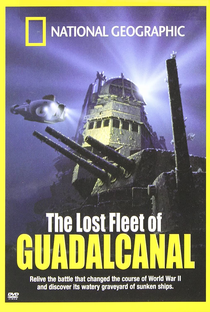National Geographic Video - A Frota Perdida de Guadalcanal - Poster / Capa / Cartaz - Oficial 1